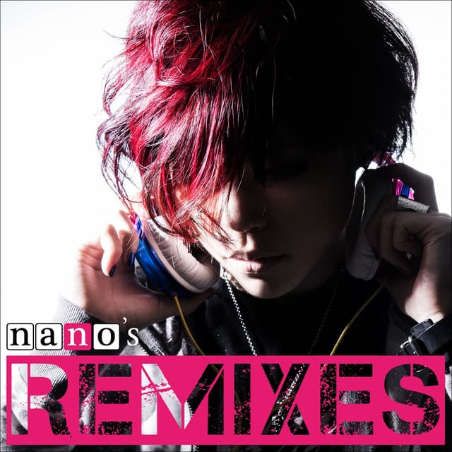 Album cover art for nano's Remixes