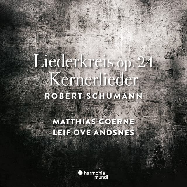 Album cover art for Schumann: Liederkreis Op. 24 & Kernerlieder, Op. 35