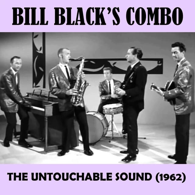Album cover art for The Untouchable Sound Of The Bill Black Combo