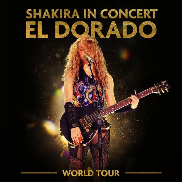 Album cover art for Shakira in Concert: El Dorado World Tour