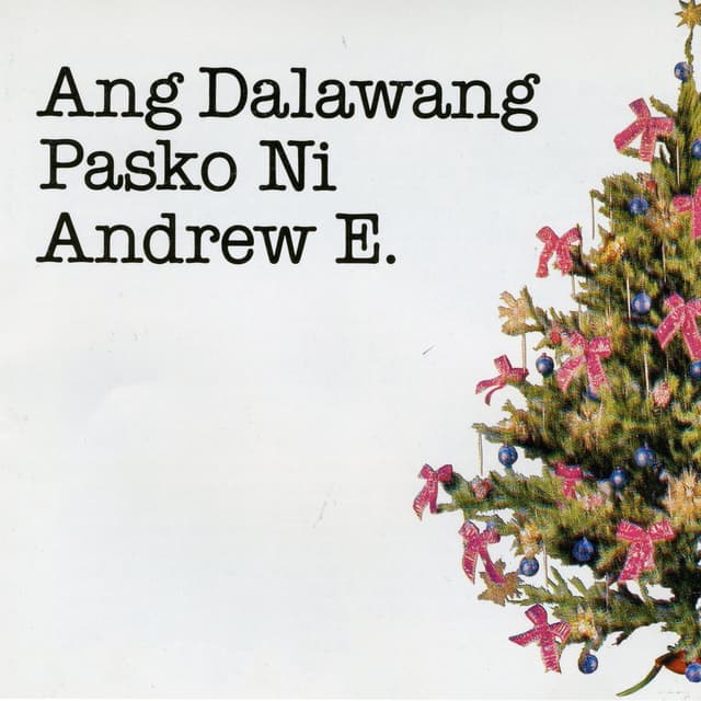 Album cover art for Ang Dalawang Pasko Ni Andrew E.