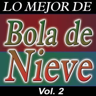 Album cover art for Lo Mejor De Bola De Nieve Vol.2