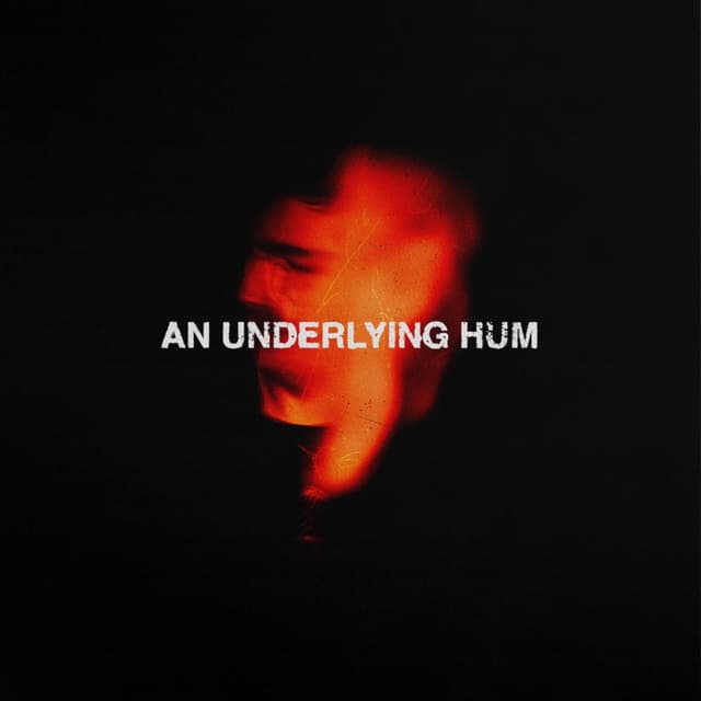 Album cover art for An Underlying Hum