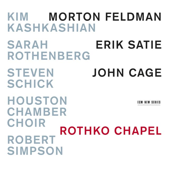 Album cover art for Rothko Chapel: Feldman - Satie - Cage