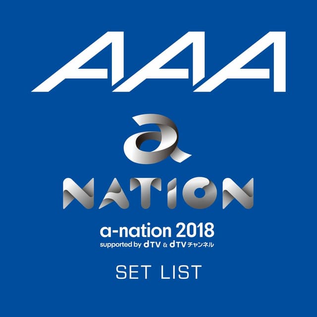 Album cover art for AAA a-nation2018 SET LIST