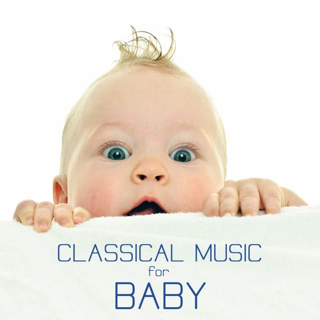 Album cover art for Classical Music For Baby: Classical Soothing Sounds For Babies And Relaxing Music For Newborns And Pregnancy Bedtime Songs