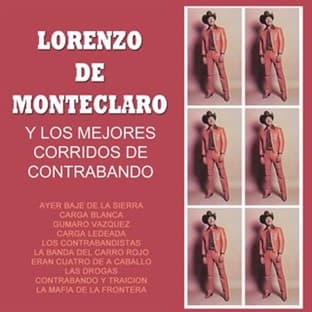 Album cover art for Lorenzo De Monteclaro Y Los Mejores Corridos De Contrabando