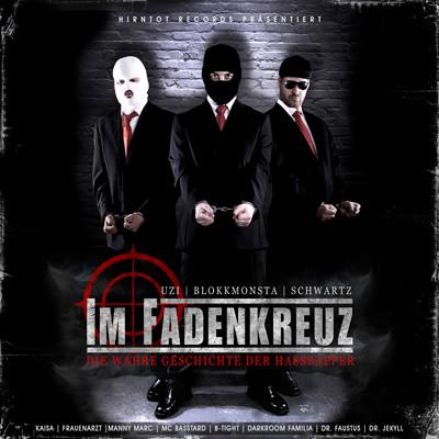 Album cover art for Im Fadenkreuz - Die Wahre Geschichte Der Hassrapper