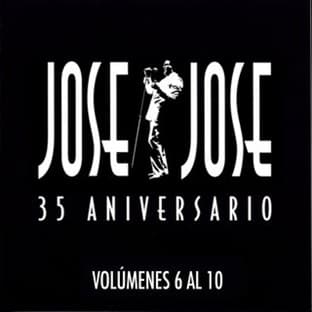 Album cover art for 35 Aniversario Jose Jose Volumenes 6 Al 10
