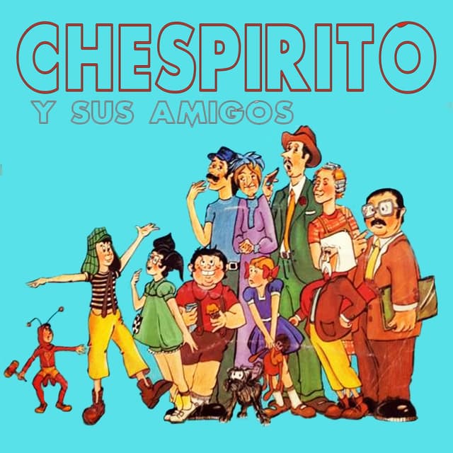 Album cover art for Chespirito y Sus Amigos