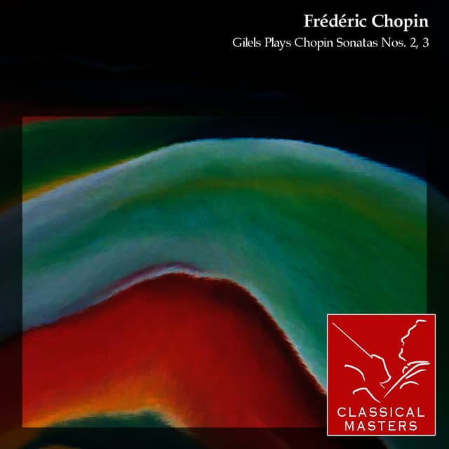 Album cover art for Gilels Plays Chopin Sonatas Nos. 2, 3