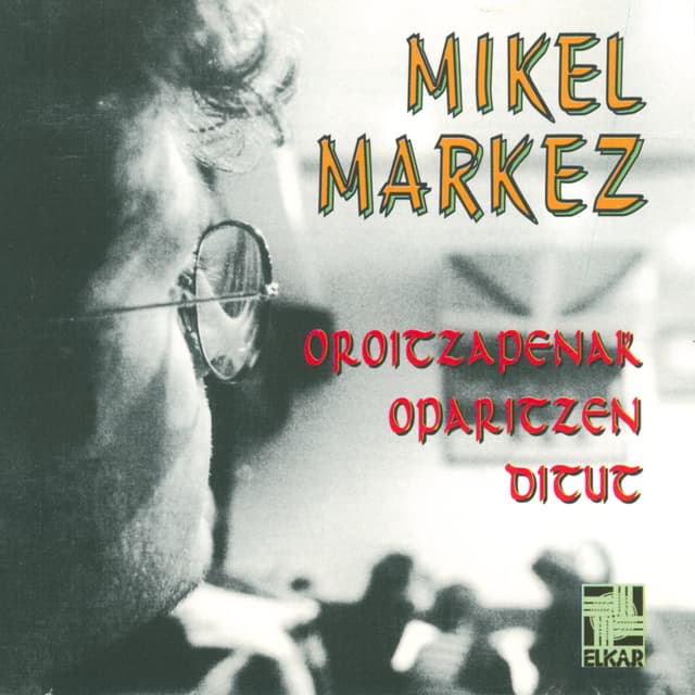 Album cover art for Oroitzapenak oparitzen ditut