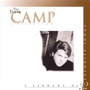 Album cover art for The Steve Camp Collection: A Library Of 32 Favorite Songs