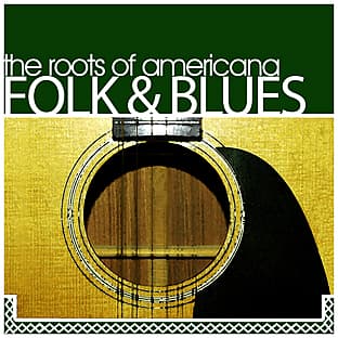 Album cover art for The Roots Of Americana Folk & Blues