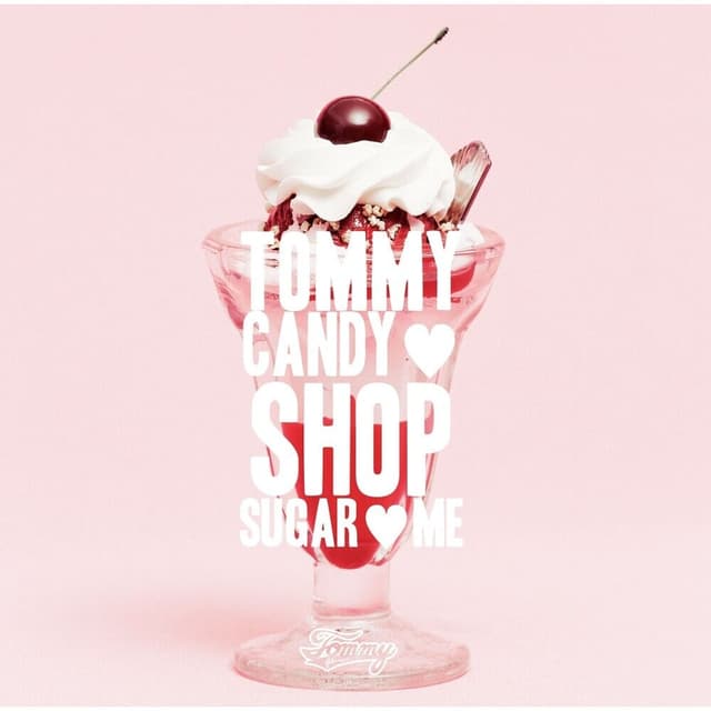 Album cover art for TOMMY CANDY SHOP SUGAR ME