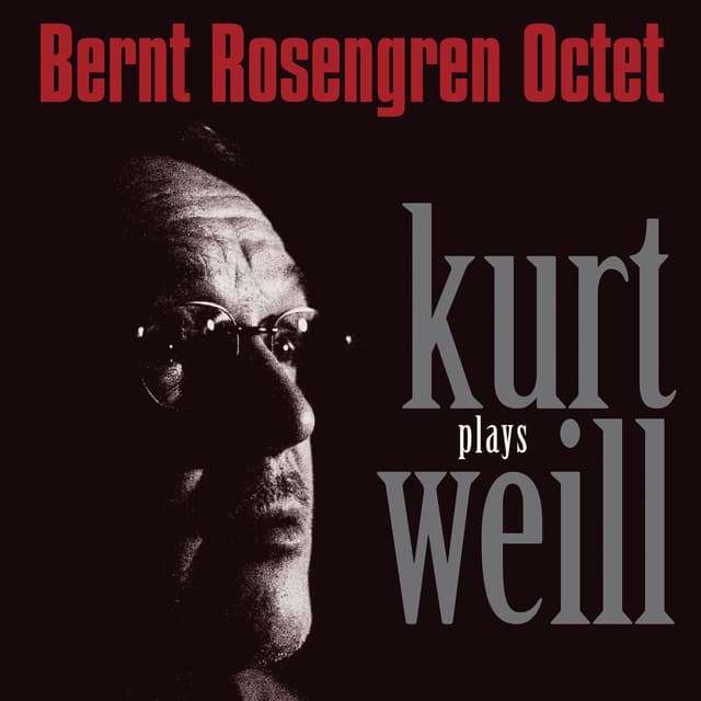 Album cover art for Bernt Rosengren Tentet Plays Kurt Weill