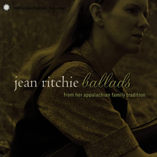 Album cover art for Jean Ritchie: Ballads From Her Appalachian Family Tradition