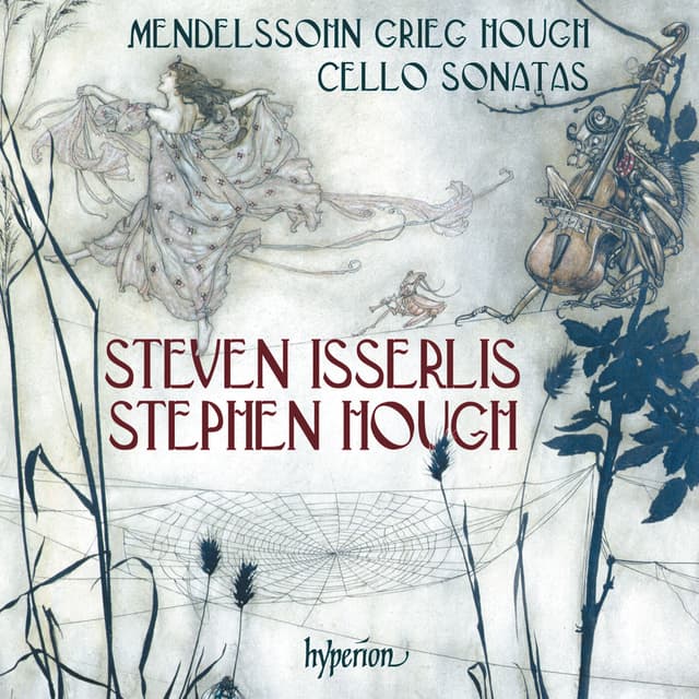 Album cover art for Mendelssohn, Grieg & Hough: Cello Sonatas