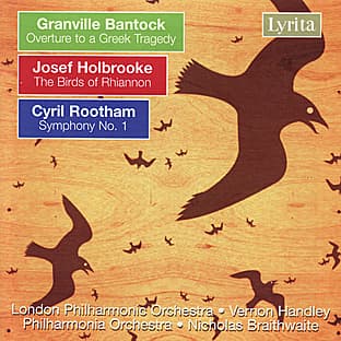 Album cover art for Bantock: Overture To A Greek Tragedy, Holbrooke: The Birds Of Rhiannon, Rootham: Symphony No. 1