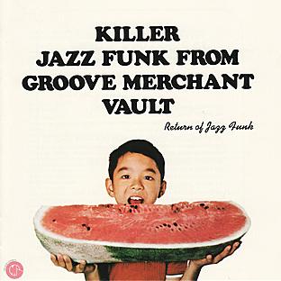 Album cover art for Killer Jazz Funk From Groove Merchant Vault - Return Of Jazz Funk