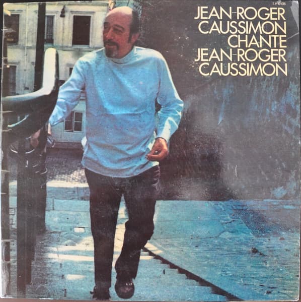 Album cover art for Jean-Roger Caussimon Chante Jean-Roger Caussimon