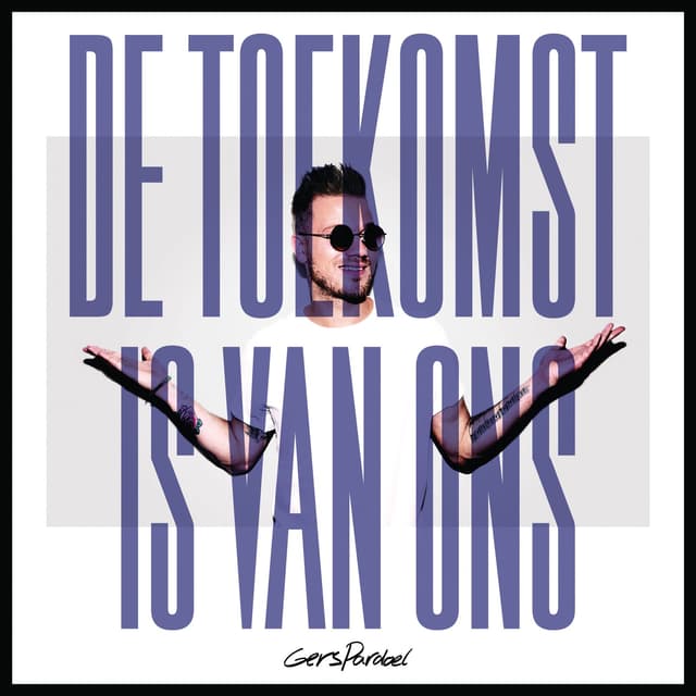 Album cover art for De Toekomst Is Van Ons