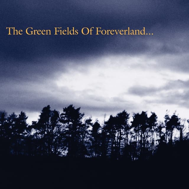 Album cover art for The Green Fields Of Foreverland