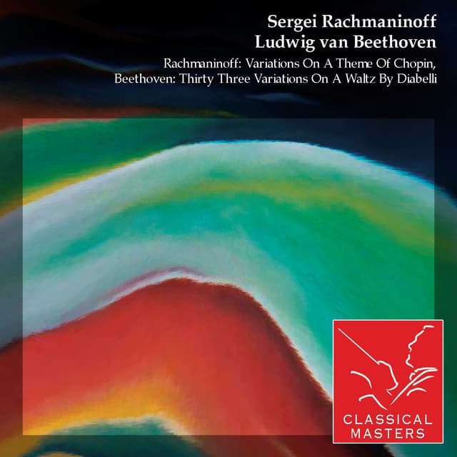 Album cover art for Rachmaninoff: Variations On A Theme Of Chopin, Beethoven: Thirty Three Variations On A Waltz By Diabelli