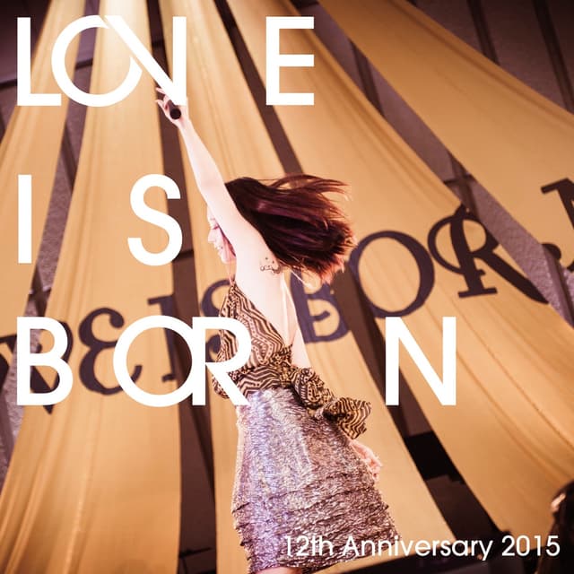 Album cover art for LOVE IS BORN ~12th Anniversary 2015~