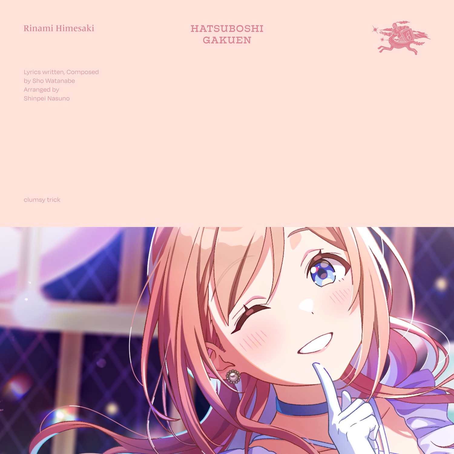 Lyrics | 初星学園, 姫崎莉波 and 渡辺翔 | Clumsy Trick